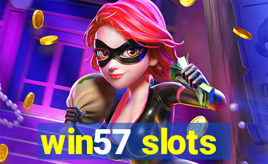 win57 slots